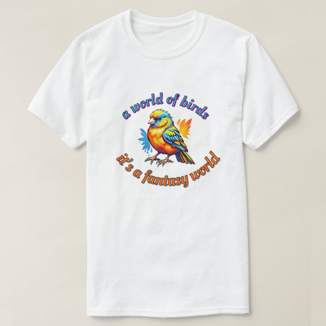" A WORLD OF BIRDS "  T-Shirt (Design Front)