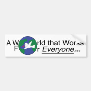 A World That Works for Everyone - Bumper Sticker