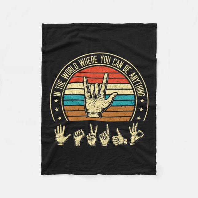 A World Where You Can Be Asl Awareness Deaf Sign L Fleece Blanket (Front)