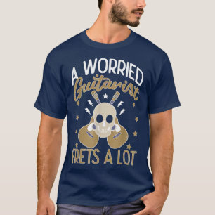 A Worried Guitarist Frets A Lot Acoustic Guitar 10 T-Shirt