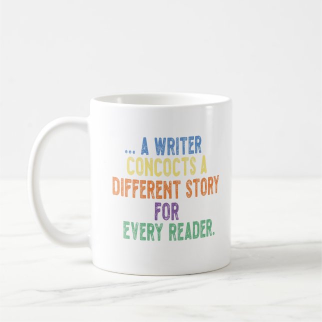 a writer concocts a different story for every read coffee mug (Left)