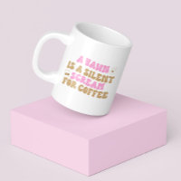 A Yawn Is A Silent Scream For Coffee Funny Pink