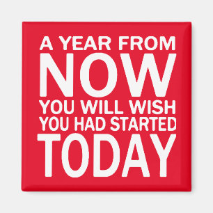 A year from now motivational quote Kitchen Magnet