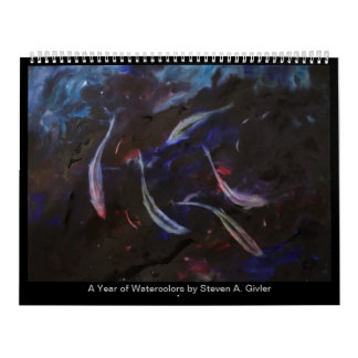 A year of watercolor paintings by Steven A. Givler Calendar