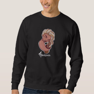 A Zodiac Sign Test Aquariuss Sweatshirt
