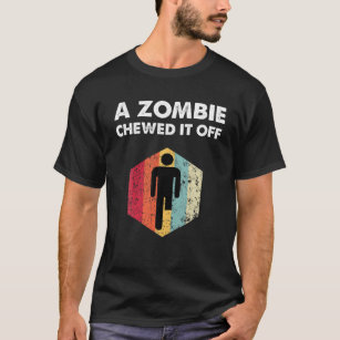 A Zombie Chewed It Off Recovery Funny Leg Arm Ampu T-Shirt