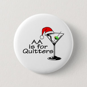 AA Is For Quitters 2 Inch Round Button