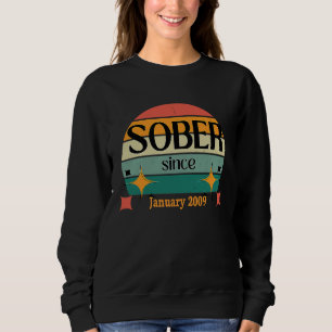 AA NA Celebrate Sobriety Since January 2009 Sober Sweatshirt