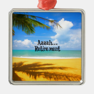 Aaah...retirement and relaxation poster metal ornament