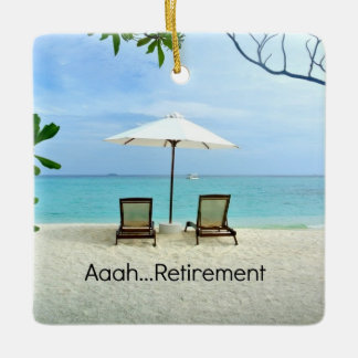 Aaah...Retirement Ceramic Ornament