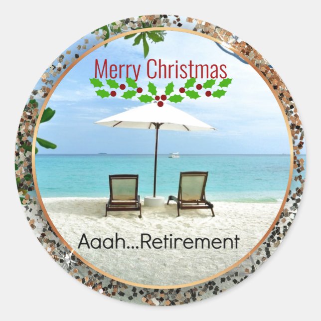 Aaah...retirement Christmas design Classic Round Sticker (Front)