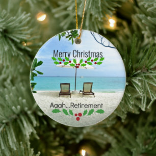 Aaah...retirement...Merry Christmas Ceramic Ornament
