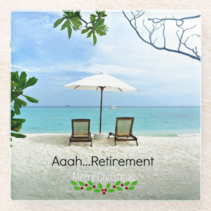 Aaah...retirement. Merry Christmas, Glass Coaster