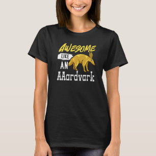 Aaardvark Anteater Ant Bear T-Shirt