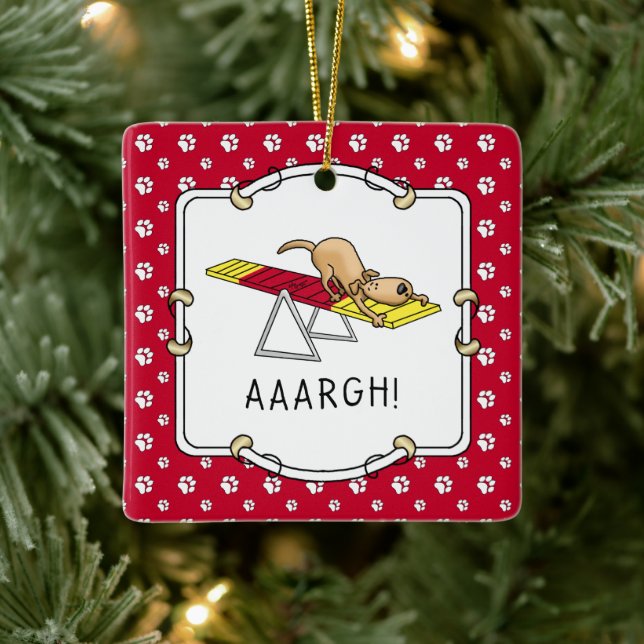 AAARGH! Funny dog agility teeter Ceramic Ornament (Tree)
