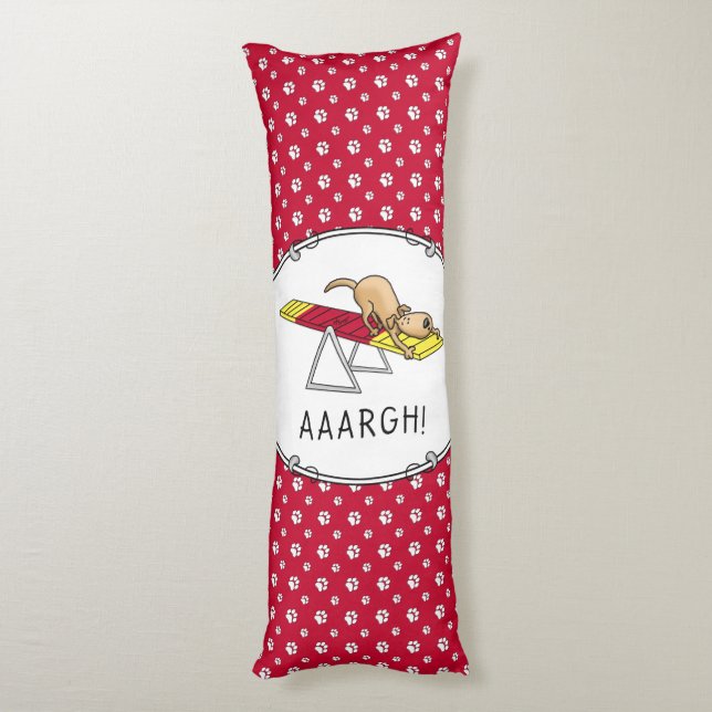 AAARGH! Funny scared nervous dog agility teeter Body Pillow (Back (Vertical))