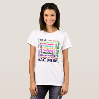AAC Homeschooling Mom T-shirt