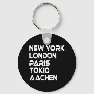 Aachen New York London Tokio Paris Anhänger Keychain