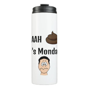 AAh S&%# It's Monday Thermal Tumbler