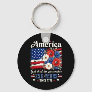 Aamerica God Shed Grace On Thee 250 Years Since Keychain