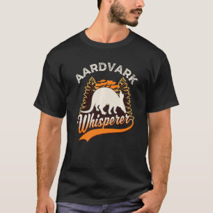 Aardvark Whisperer T-Shirt