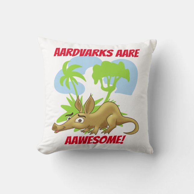 Aardvarks Aare Aawesome Throw Pillow (Front)