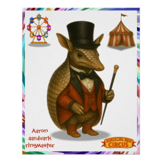 Aaron, aardvark ringmaster poster