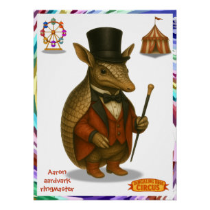 Aaron, aardvark ringmaster poster