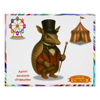Aaron, aardvark ringmaster poster