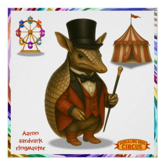 Aaron, aardvark ringmaster poster