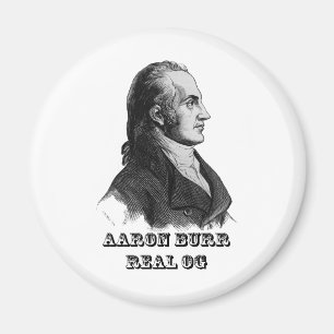 Aaron Burr Original Gangsta Magnet