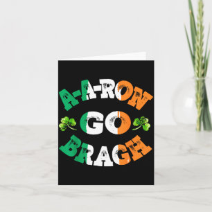 Aaron Erin Go Bragh Shamrock St.patrick's Day Card