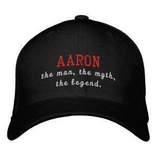 Aaron the man, the myth, the legend embroidered hat