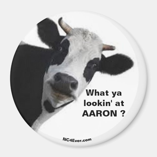 AARON What ya lookin' at? fun magnet (Front)