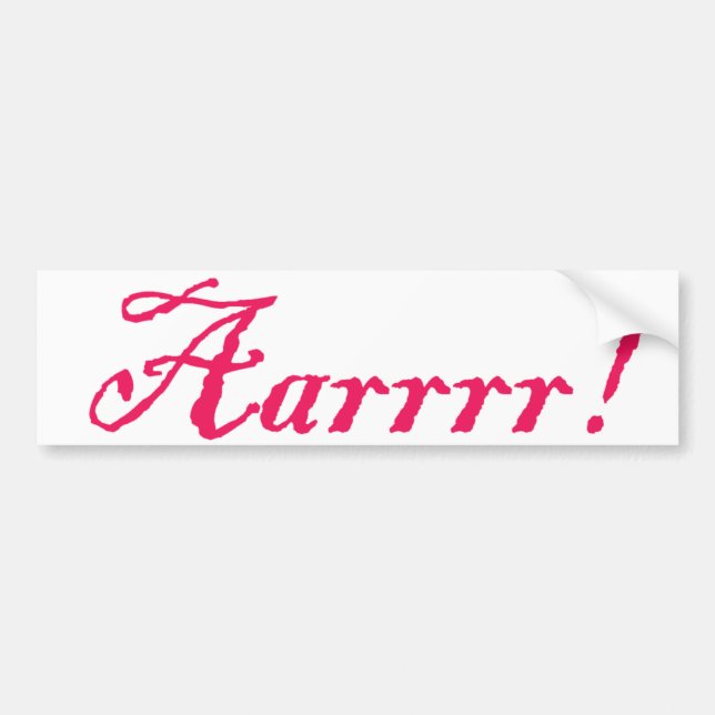 Aarrr!,Bumper Sticker (Front)