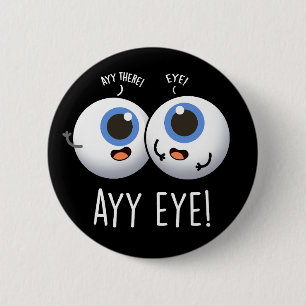 Aay Eye Funny AI Pun Dark BG 2 Inch Round Button