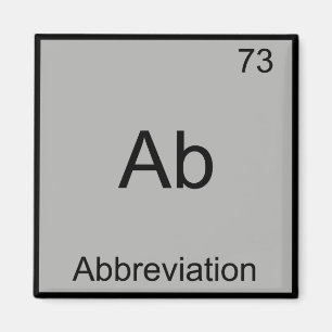 Ab - Abbreviation Funny Chemistry Element Symbol Magnet