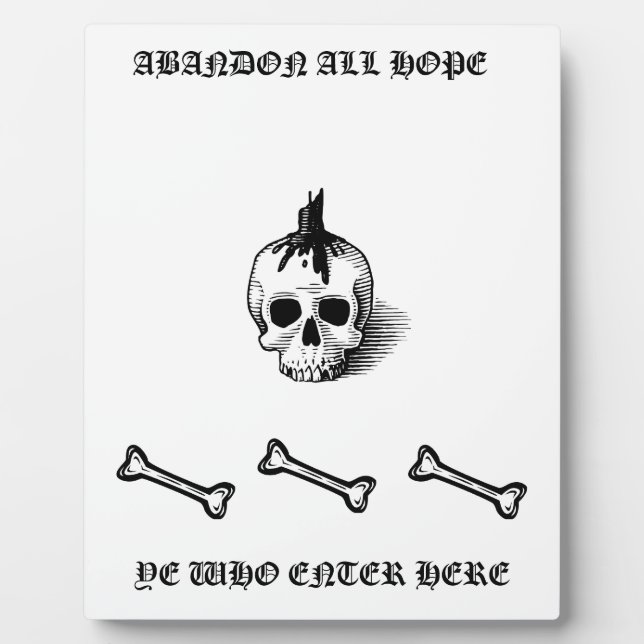 "ABANDON ALL HOPE" Plaque (Front)