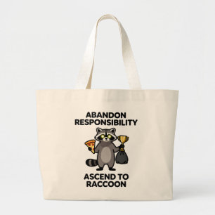 Abandon Responsibility Ascend To Raccoon Meme Large Tote Bag