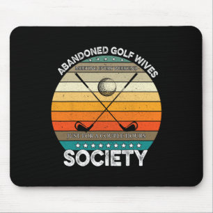 Abandoned Golf Wives Mouse Pad