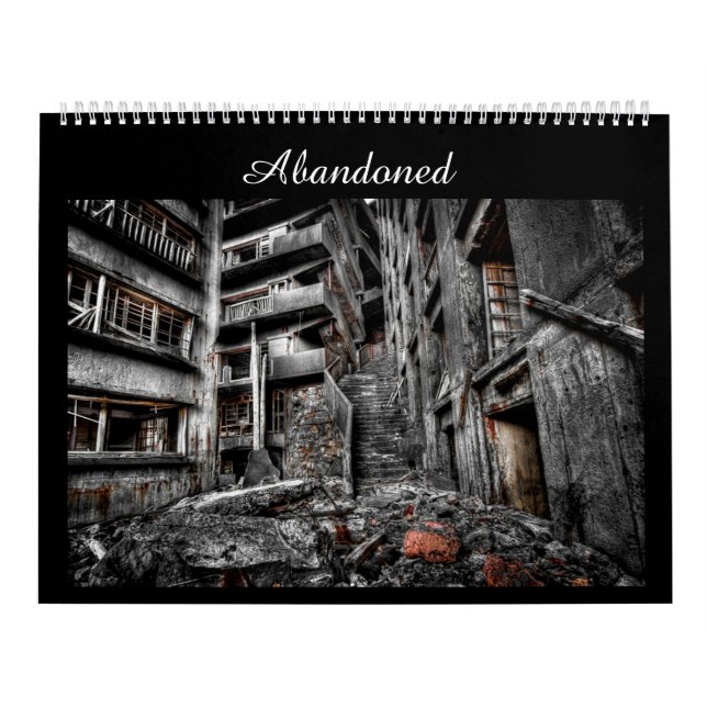 Abandoned: Photography Calendar of Decaying Places (Cover)