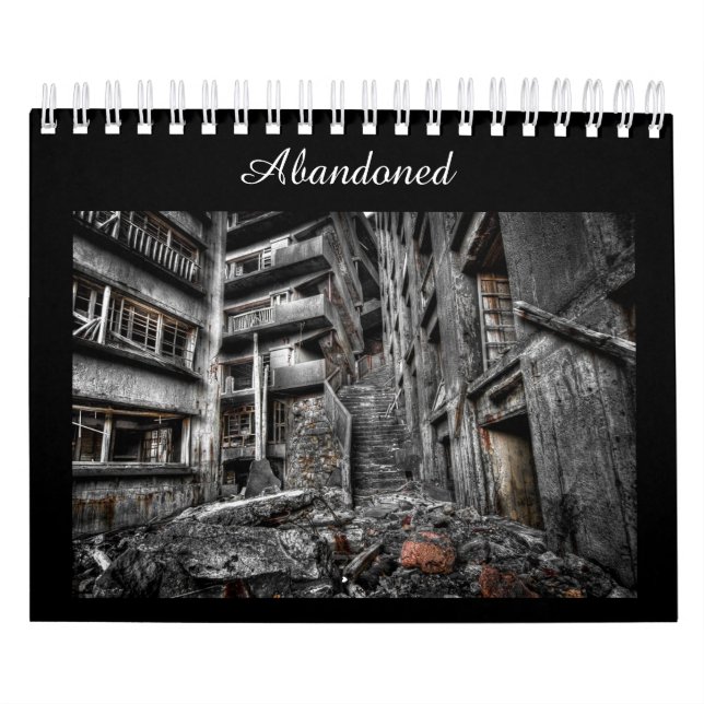 Abandoned: Photography Calendar of Decaying Places (Cover)