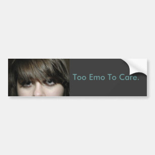 abbadab, Too Emo To Care. Bumper Sticker
