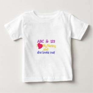 ABC & 123 I My Nanny & She Loves Me! Baby T-Shirt