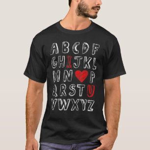 ABC Alphabet I Love You Valentines Day Teacher T-Shirt