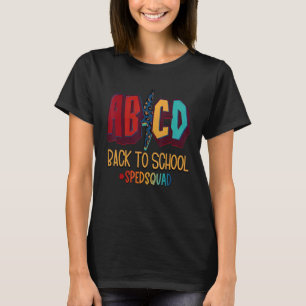 Abcd Back To School Special Education Teacher Spe T-Shirt