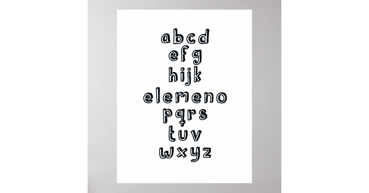 Abcd Efg Hijk Elemeno P Qrs Tuv Wx Y&z ABCD EFG HIJK ELEMENO PQRS TUV WXYZ : Alphabet Fun Poster | Zazzle