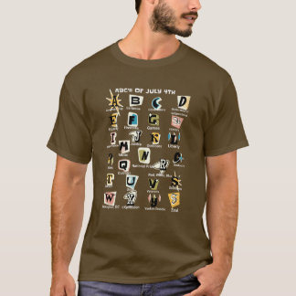 ABC'S Of July 4th and Independence day. T-Shirt