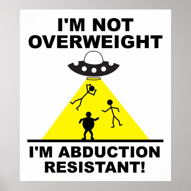 Abduction Resistant Funny Poster (Front)