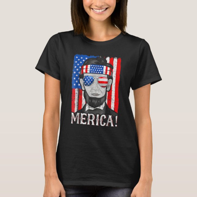 Abe Lincoln 4th Of July Fourth Of July T-Shirt (Front)